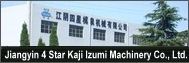 Jiangyin 4 Star Kaji Izumi Machinery Co., Ltd.